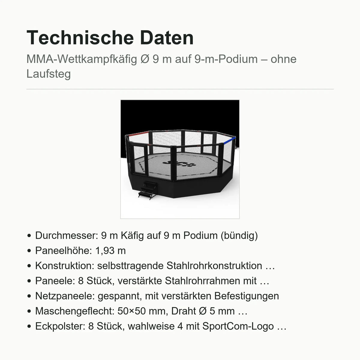 Technische Daten MMA-Wettkampfkäfig Ø 9 m auf 9-m-Podium: Paneelhöhe 1,93 m, Puzzlematte 5 cm