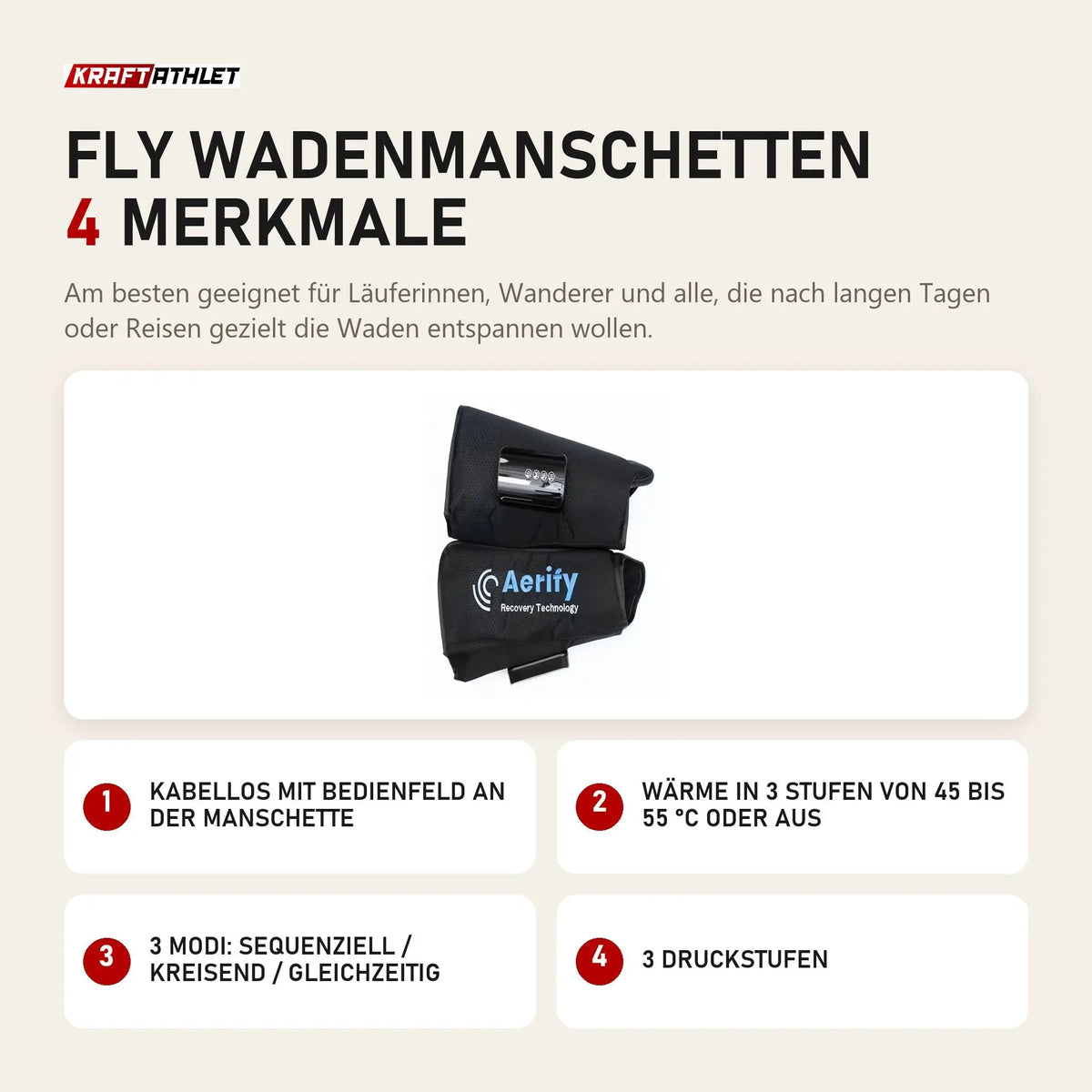 Aerify Fly Wadenmanschetten mit 4 Merkmalen: Kabellos mit Bedienfeld an der Manschette, Wärme in 3 Stufen von 45 bis 55 °C oder aus, 3 Modi: sequenziell / kreisend / gleichzeitig, 3 Druckstufen