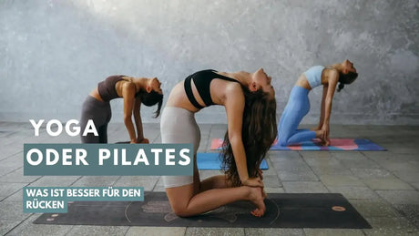 Was ist besser für den Rücken: Yoga oder Pilates?