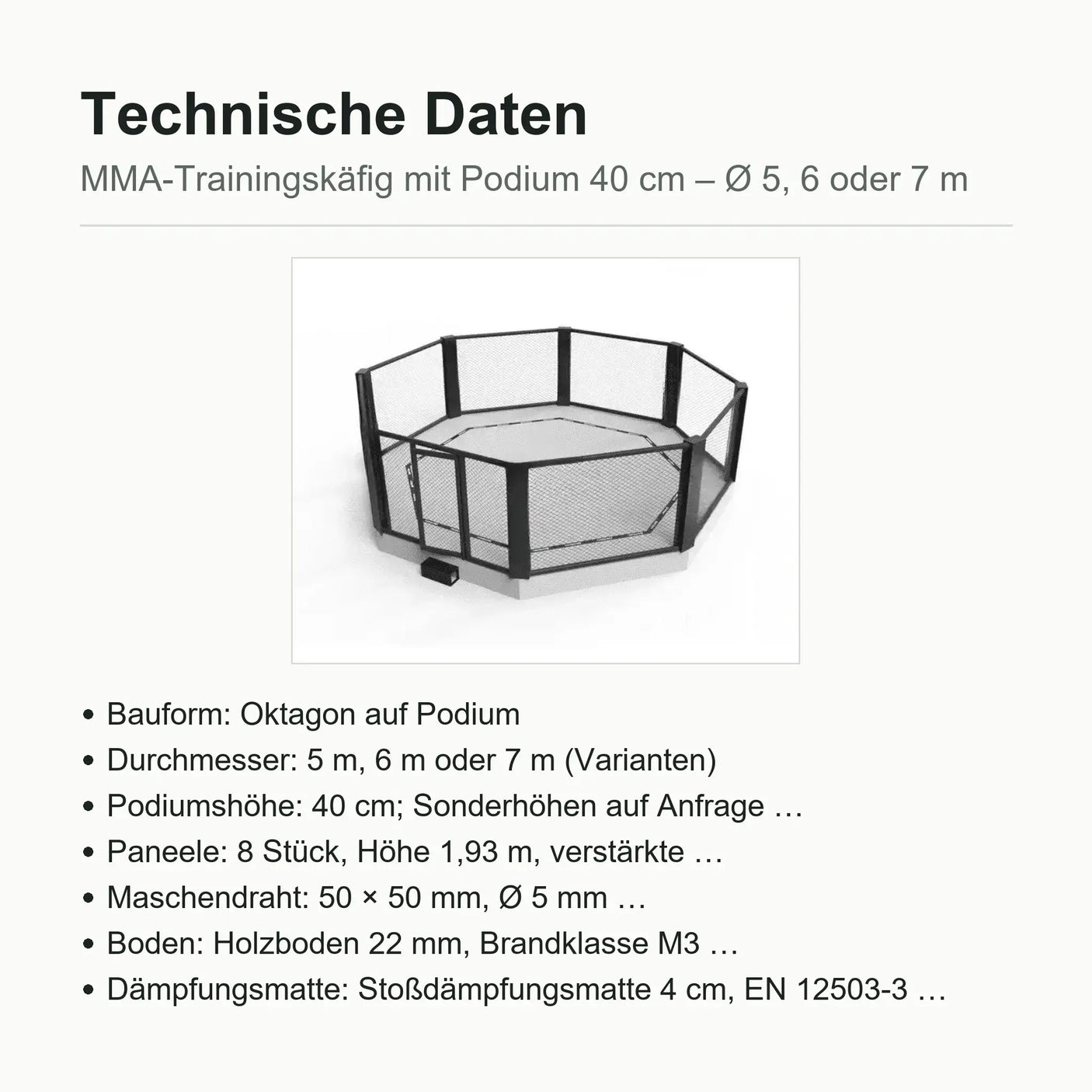 Technische Daten MMA-Trainingskäfig mit Podium 40 cm: Ø 5, 6 oder 7 m, Holzboden 22 mm