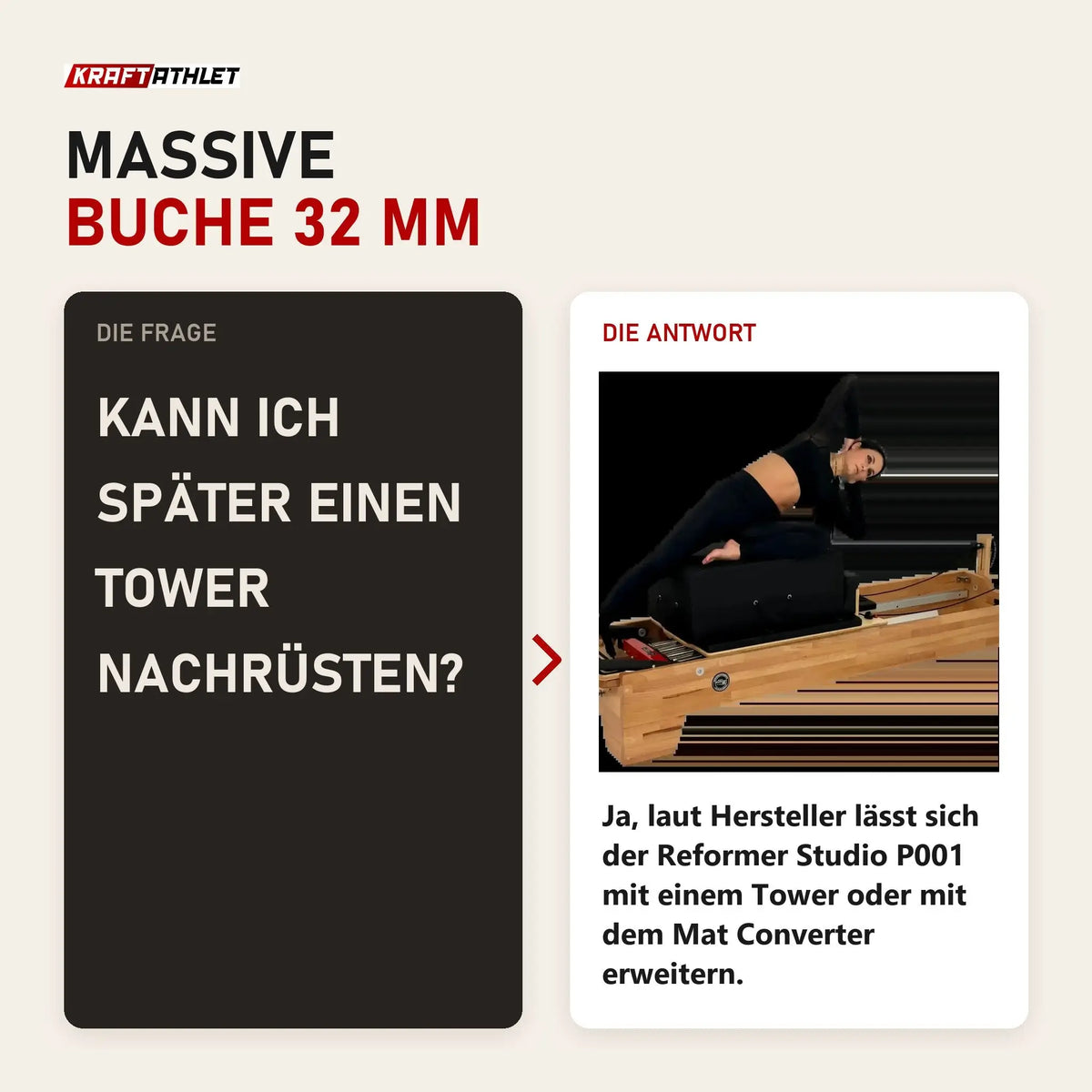 Frage und Antwort zu Body & Exercise Reformer Studio P001 aus Buchenholz: Kann ich später einen Tower nachrüsten?