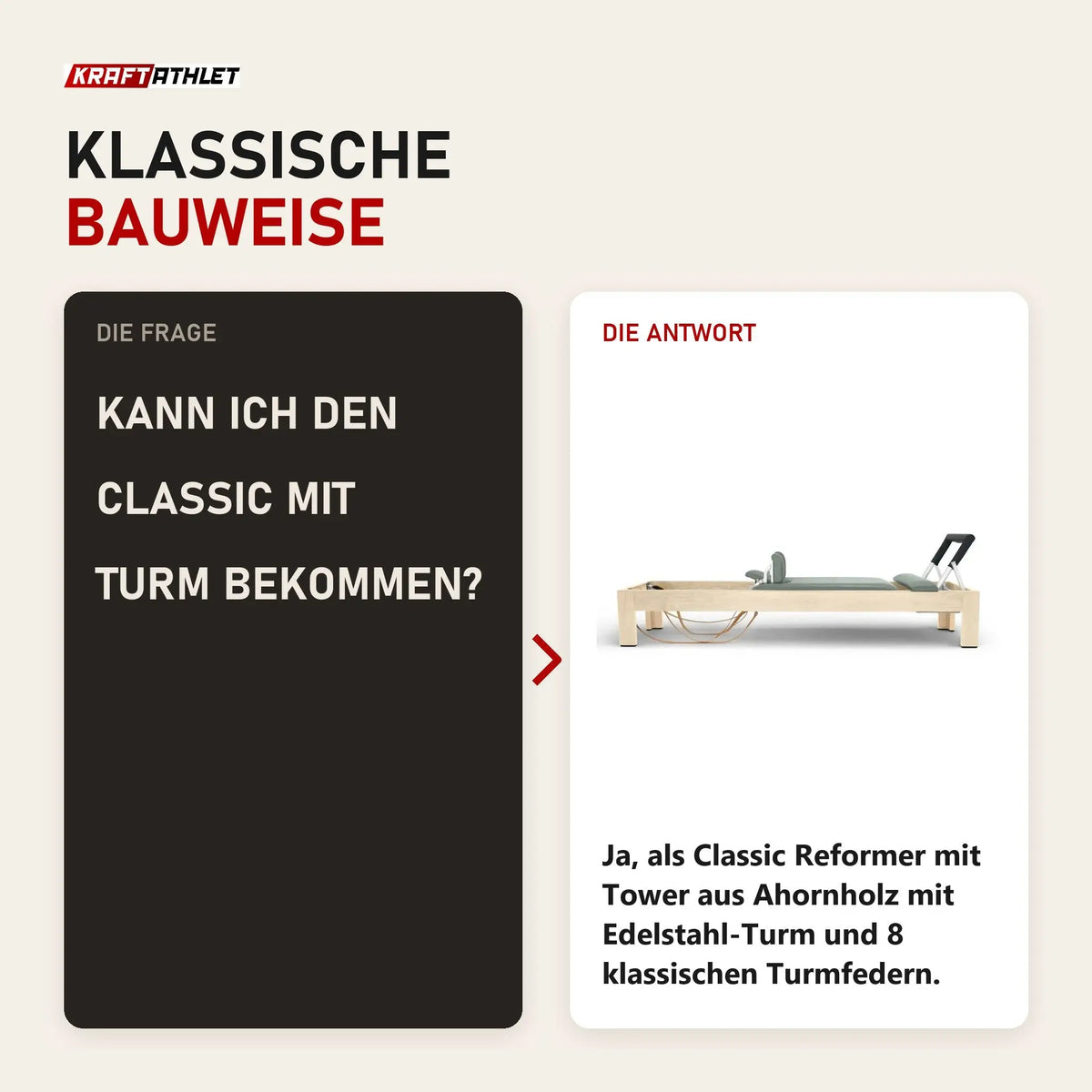 Frage und Antwort zu Elina Pilates Classic Reformer aus Ahornholz: Kann ich den Classic mit Turm bekommen?