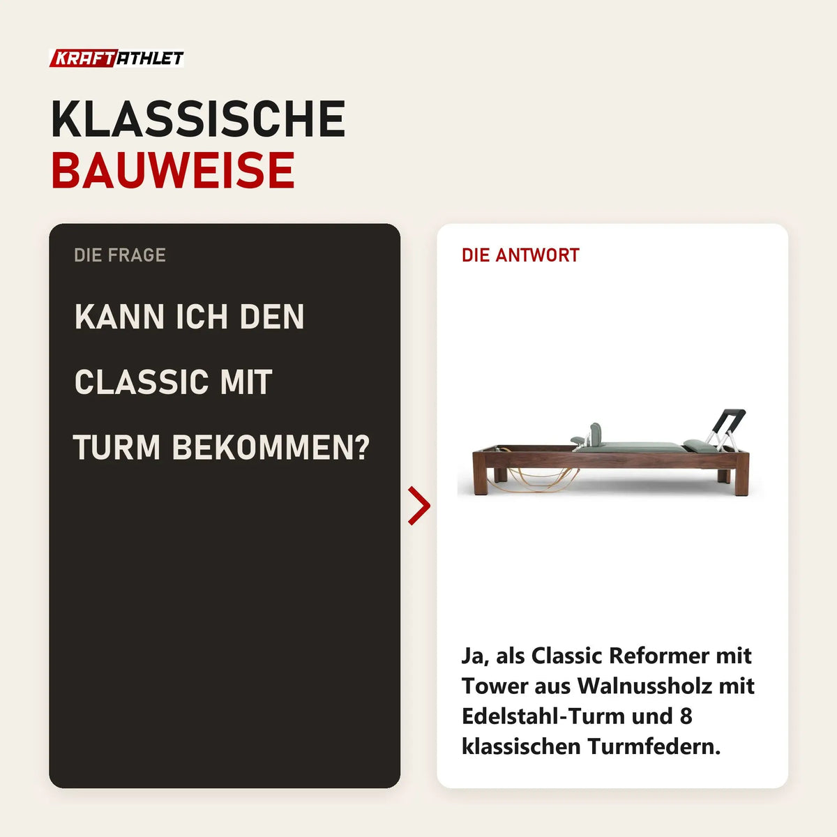 Frage und Antwort zu Elina Pilates Classic Reformer aus Walnussholz: Kann ich den Classic mit Turm bekommen?