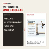 Frage und Antwort zu Hegren TALMA 62CR Cadillac Reformer: Welche Plattformhöhe soll ich wählen?