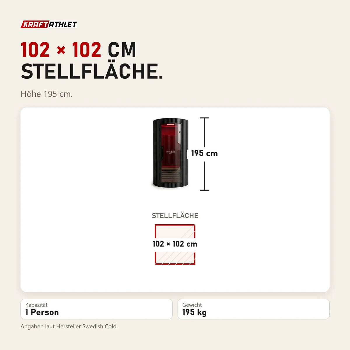 Maßbild Swedish Cold Sanctuary Solo Infrarotsauna: Stellfläche 102 × 102 cm, Höhe 195 cm