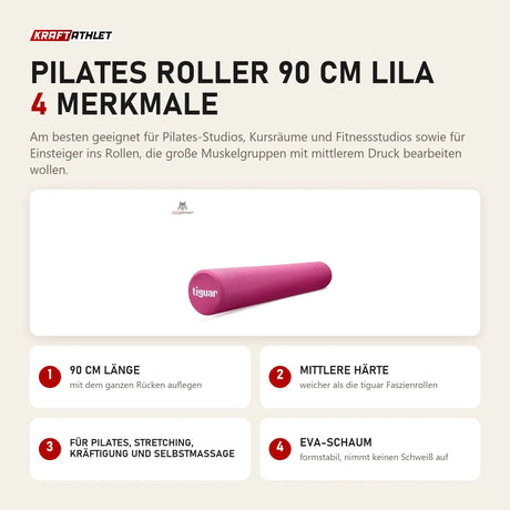 tiguar Pilates Roller 90 cm Lila mit 4 Merkmalen: 90 cm Länge, Mittlere Härte, Für Pilates, Stretching, Kräftigung und Selbstmassage, EVA-Schaum